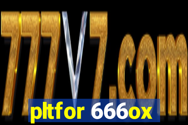 pltfor 666ox